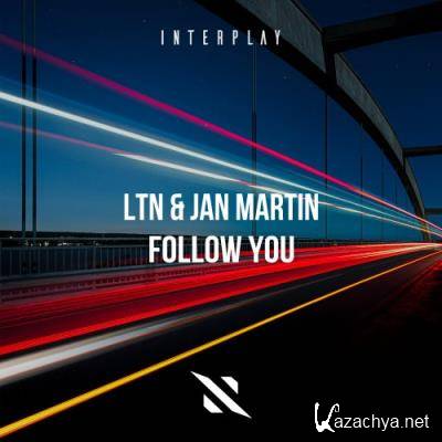 LTN & Jan Martin - Follow You (2022)