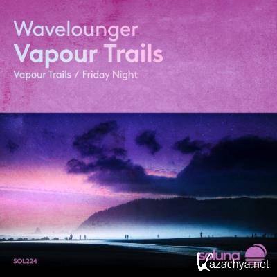 Wavelounger - Vapour Trails (2022)