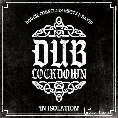 Dougie Conscious, I David - Dub Lockdown (2022)