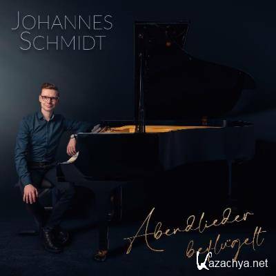 Johannes Schmidt - Abendlieder befluegelt (2022)