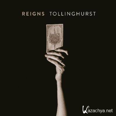 Reigns - Tollinghurst (2022)