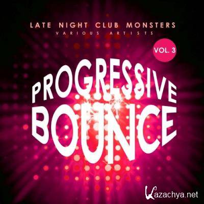 Progressive Bounce, Vol. 3 (Late Night Club Monsters) (2022)