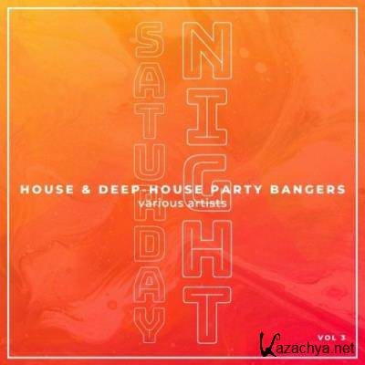 Saturday Night (House & Deep-House Party Bangers), Vol. 3 (2022)