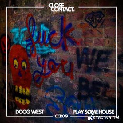 Doog West - Play Some House (2022)