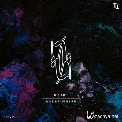 AXIKI - Under Where (2022)
