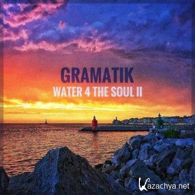 Gramatik - Water 4 The Soul II (2022)