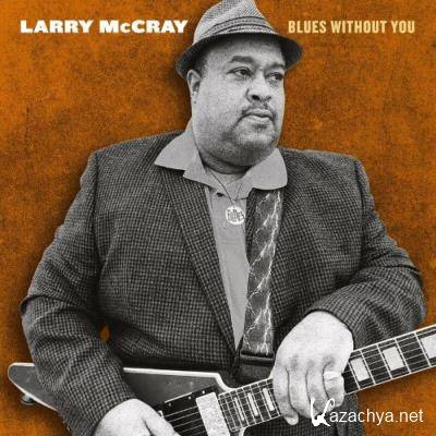 Larry McCray/Joe Bonamassa - Blues Without You (2022)