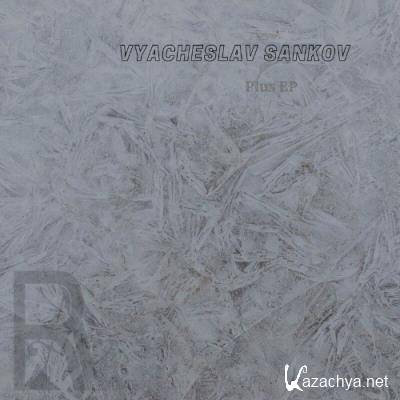 Vyacheslav Sankov - Plus EP (2022)
