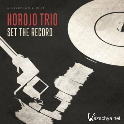 HOROJO Trio - Set The Record (2022)
