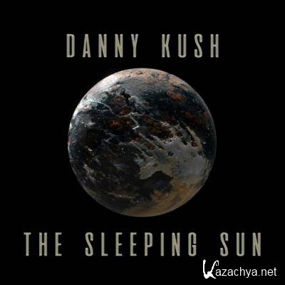 Danny Kush - The Sleeping Sun (2022)