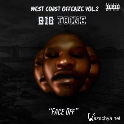Big Toine (Of West Coast Offenze) - FaceOff (2022)