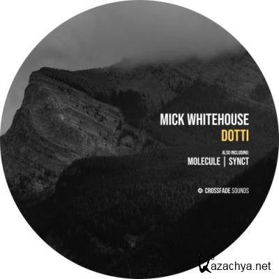 Mick Whitehouse - Dotti (2022)