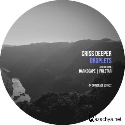 Criss Deeper - Droplets (2022)