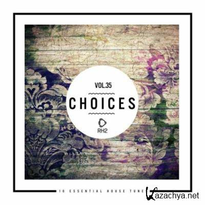 Choices - 10 Essential House Tunes, Vol. 35 (2022)