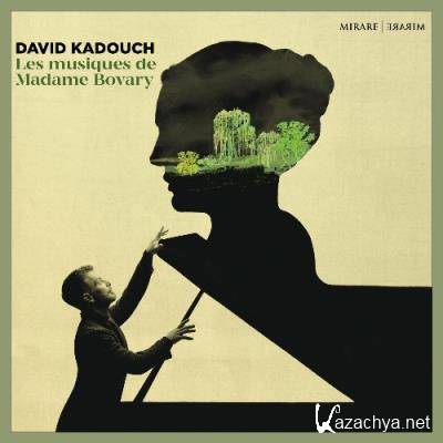David Kadouch - Les musiques de Madame Bovary (2022)