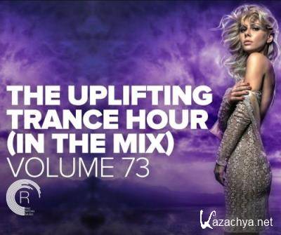 The Uplifting Trance Hour In The Mix Vol 73 (2022)