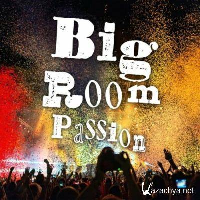 Big Room Passion (2022)