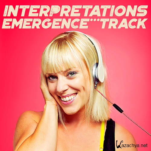 Interpretations Emergence Track (2022)