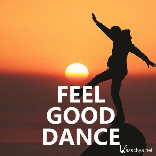 Various Artists - Feel Good Dance (2022)