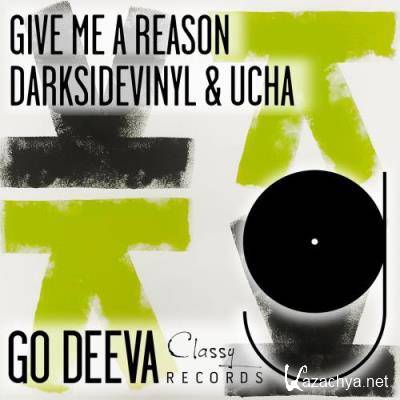 Darksidevinyl & Ucha - Give Me A Reason (2022)