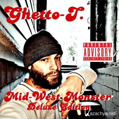 Ghetto-T. - Mid-West Monster Deluxe Edition (2022)