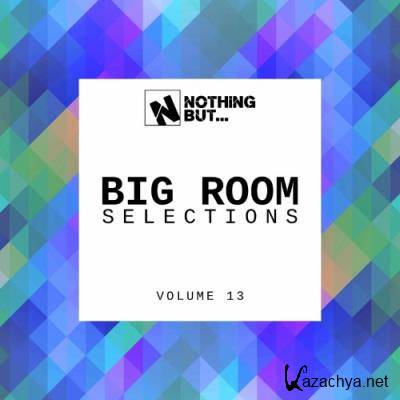 Nothing But... Big Room Selections, Vol. 13 (2022)