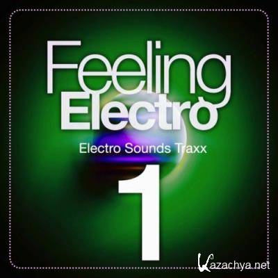 Feeling Electro, Vol. 1 (Electro Sounds Traxx) (2022)