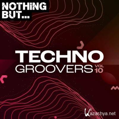 Nothing But... Techno Groovers, Vol. 10 (2022)