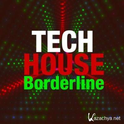 Tech House Borderline (2022)