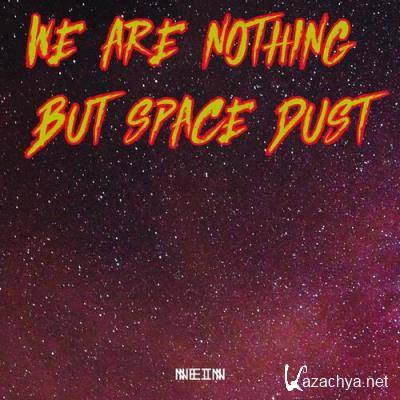 Celestino - We Are Nothing But Space Dust (2022)