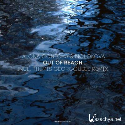 Alona Gontcha & Molokova - Out of Reach (2022)