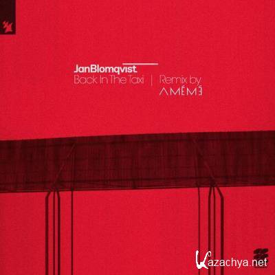 Jan Blomqvist - Back In The Taxi (AMEME Remix) (2022)