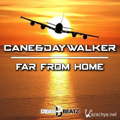 Cane & Daywalker - Far from Home (2022)