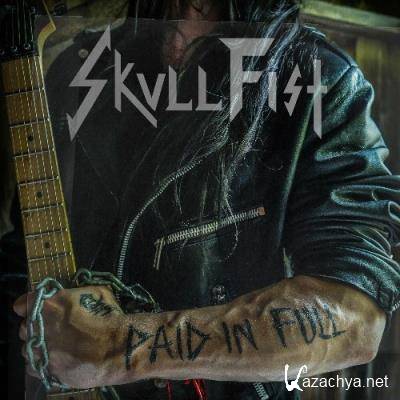 Skull Fist - Paid In Full (2022)