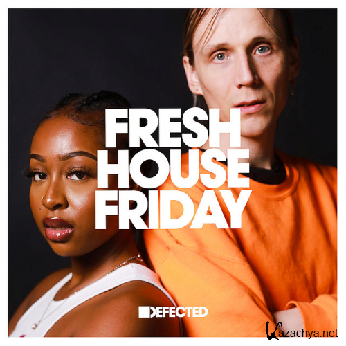 Defected Fresh House Friday Defected 05 March (2022)