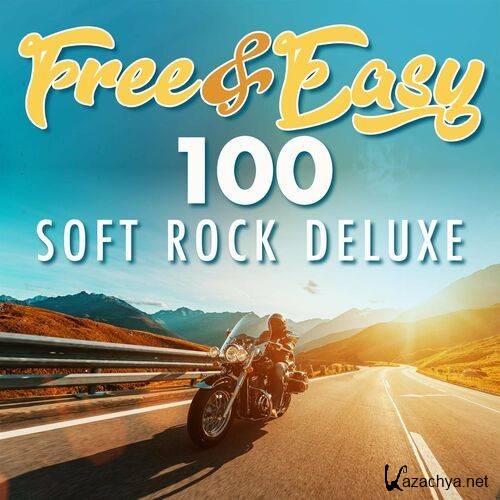 Various Artists - Free & Easy - 100 Soft Rock Deluxe (2022)