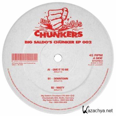 Sally C - Big Saldo's Chunker 002 (2022)