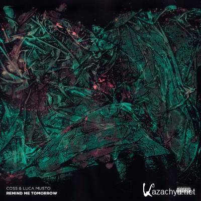 Coss & Luca Musto - Remind Me Tomorrow (Noema''s Resistance Rave Remix) (2022)
