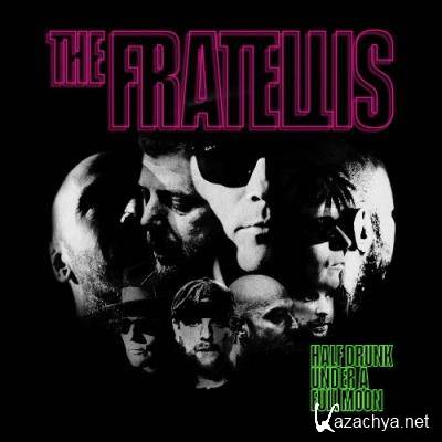 The Fratellis - Half Drunk Under a Full Moon (Deluxe) (2022)