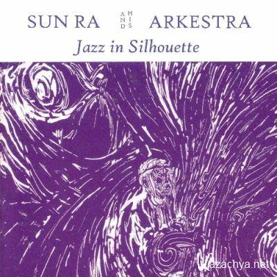 Sun Ra - Jazz in Silhouette (2022)