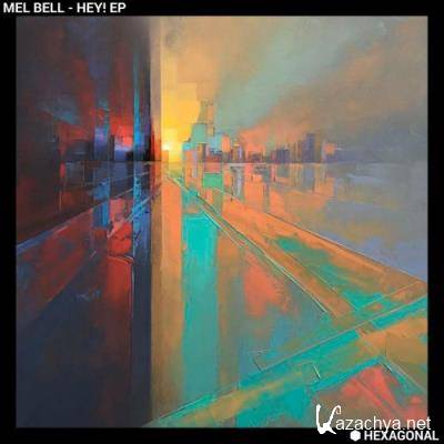 MEL BELL - Hey! (2022)