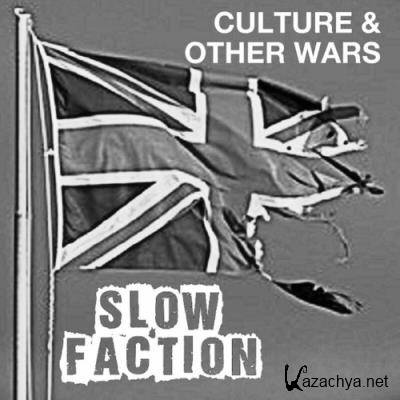 Slow Faction - Culture & Other Wars (2022)