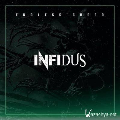 Infidus - Endless Greed (2022)