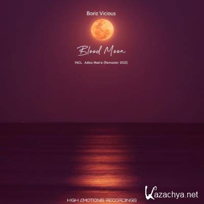 Boriz Vicious - Blood Moon  /  Adios Madre (2022)