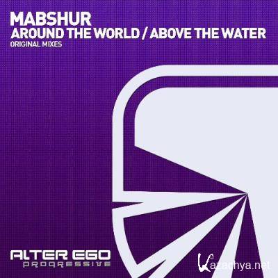 Mabshur - Around The World / Above The Water (2022)