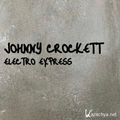 Johnny Crockett - Electro Express (2022)