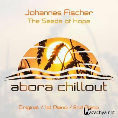 Johannes Fischer - The Seeds Of Hope (2022)