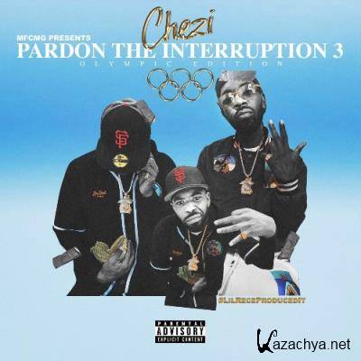 Chezi - Pardon The Interruption 3 (2022)