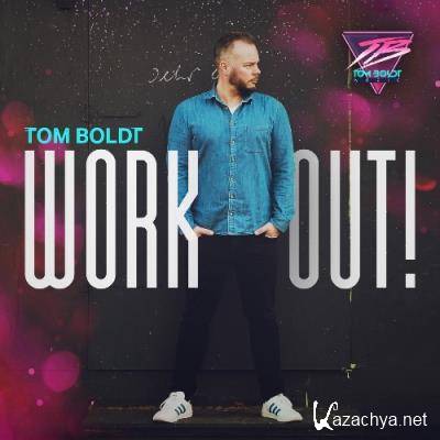 Tom Boldt - Work Out! 129 (2022-04-25)