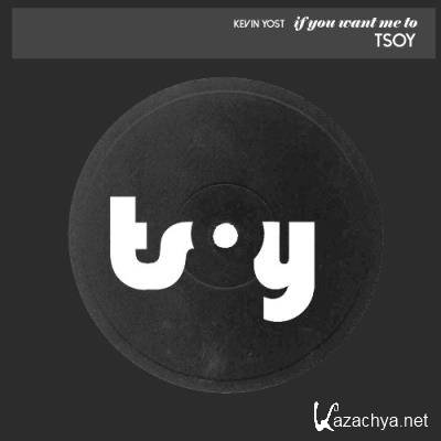 Kevin Yost - If You Want Me To (2022)